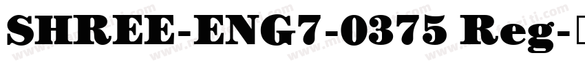 SHREE-ENG7-0375 Reg字体转换